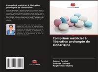 Produktbild: Comprim&eacute; matriciel &agrave; lib&eacute;ration prolong&eacute;e de cinnarizine