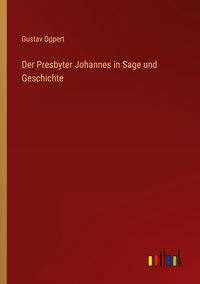Produktbild: Der Presbyter Johannes in Sage und Geschichte