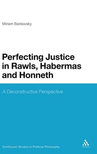 Produktbild: Perfecting Justice in Rawls, Habermas and Honneth