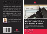 Produktbild: Desafios enfrentados pelas Pequenas e M&eacute;dias Empresas (PME) enquanto se mant&ecirc;m