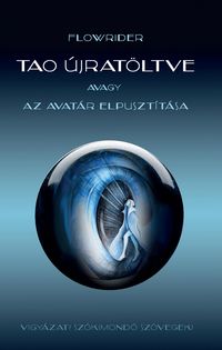 Produktbild: Tao &uacute;jrat&ouml;ltve avagy az Avat&aacute;r elpuszt&iacute;t&aacute;sa