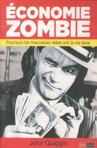 Produktbild: Economie zombie : pourquoi les mauvaises id&eacute;es ont la vie dure
