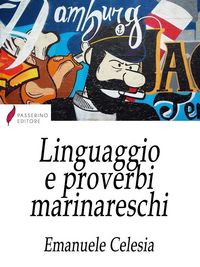 Produktbild: Linguaggio e proverbi marinareschi