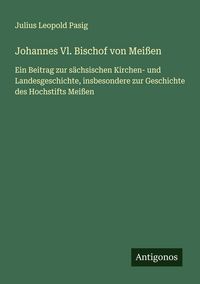 Produktbild: Johannes Vl. Bischof von Mei&szlig;en