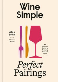 Produktbild: Wine Simple: Perfect Pairings