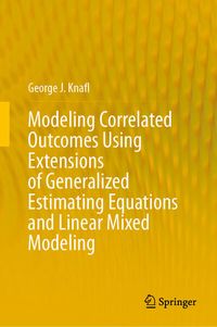 Produktbild: Modeling Correlated Outcomes Using Extensions of Generalized Estimating Equations and Linear Mixed Modeling