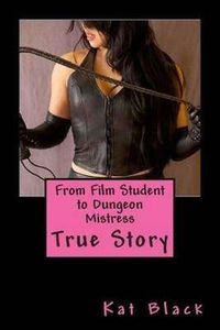 Produktbild: From Film Student to Dungeon Mistress