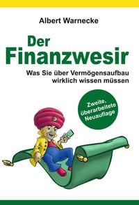 Produktbild: Der Finanzwesir 2.0 - Was Sie &uuml;ber Verm&ouml;gensaufbau wirklich wissen m&uuml;ssen. Intelligent Geld anlegen und finanzielle Freiheit erlangen mit ETF und Index-Fonds