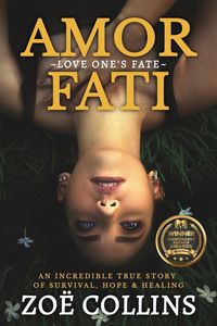 Produktbild: Amor Fati: An Incredible True Story of Survival, Hope & Healing