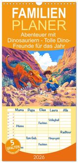 Produktbild: Familienplaner 2026 - Abenteuer mit Dinosauriern - Tolle Dino-Freunde f&uuml;r das Jahr mit 5 Spalten (Wandkalender, 21 x 45 cm) CALVENDO
