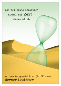 Produktbild: Als bei Bruno Lenkovich einmal die Zeit stehenblieb