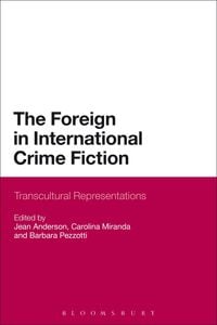 Produktbild: The Foreign in International Crime Fiction