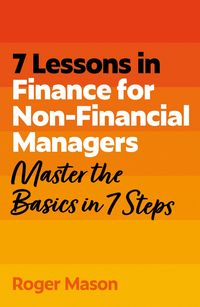 Produktbild: 7 Lessons in Finance for Non-Financial Managers