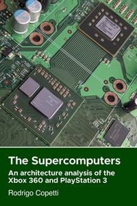 Produktbild: The Supercomputers (Architecture of Consoles: A Practical Analysis (collection))