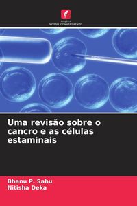 Produktbild: Uma revis&atilde;o sobre o cancro e as c&eacute;lulas estaminais