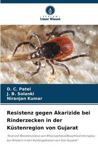 Produktbild: Resistenz gegen Akarizide bei Rinderzecken in der K&uuml;stenregion von Gujarat