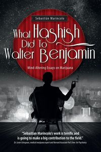Produktbild: What Hashish Did To Walter Benjamin