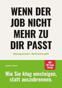 Produktbild: Wenn der Job nicht mehr zu dir passt: Montag kommt - Motivation geht.