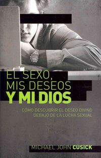 Produktbild: El Sexo, MIS Deseos Y Mi Dios