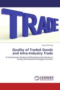 Produktbild: Quality of Traded Goods and Intra-Industry Trade