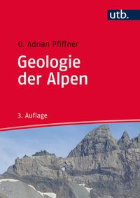 Bild vom Artikel Geologie der Alpen vom Autor O. Adrian Pfiffner