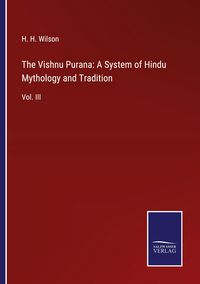Produktbild: The Vishnu Purana: A System of Hindu Mythology and Tradition