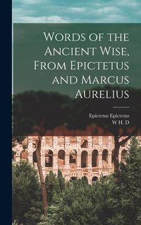Produktbild: Words of the Ancient Wise, From Epictetus and Marcus Aurelius