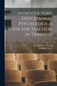 Produktbild: Introductory Educational Psychology, a Book for Teachers in Training