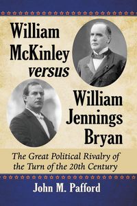 Produktbild: William McKinley versus William Jennings Bryan