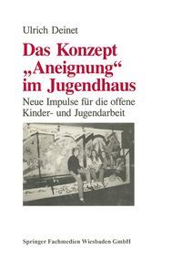 Produktbild: Das Konzept "Aneignung" im Jugendhaus