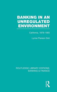 Produktbild: Banking in an Unregulated Environment (RLE Banking & Finance)