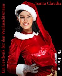 Produktbild: Santa Claudia - Ein Geschenk f&uuml;r den Weihnachtsmann