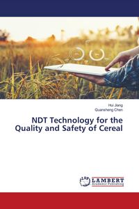 Produktbild: NDT Technology for the Quality and Safety of Cereal