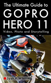 Produktbild: The Ultimate Guide To The GoPro Hero 11