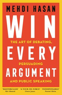 Bild vom Artikel Win Every Argument vom Autor Mehdi Hasan