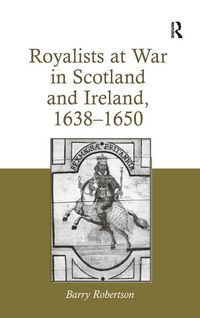 Produktbild: Royalists at War in Scotland and Ireland, 1638-1650