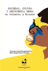 Produktbild: Sociedad, cultura y resistencia negra en Colombia y Ecuador
