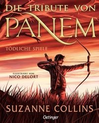 Produktbild: Die Tribute von Panem 1. T&ouml;dliche Spiele. Illustrierte Ausgabe