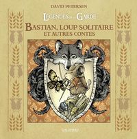 Produktbild: Bastian, loup solitaire : et autres contes. L&eacute;gendes de la Garde