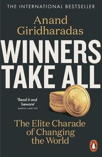 Bild vom Artikel Winners Take All vom Autor Anand Giridharadas