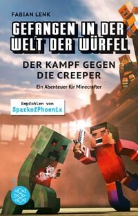 Produktbild: Gefangen in der Welt der W&uuml;rfel. Der Kampf gegen die Creeper. Ein Abenteuer f&uuml;r Minecrafter
