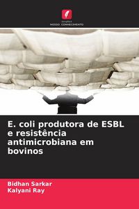 Produktbild: E. coli produtora de ESBL e resist&ecirc;ncia antimicrobiana em bovinos