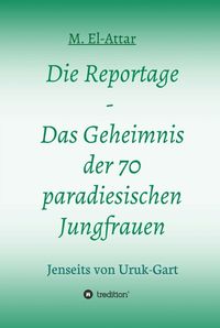 Produktbild: Die Reportage - Das Geheimnis der 70 paradiesischen Jungfrauen