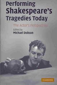 Produktbild: Performing Shakespeare's Tragedies Today