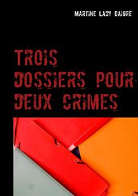 Produktbild: Trois dossiers pour deux crimes