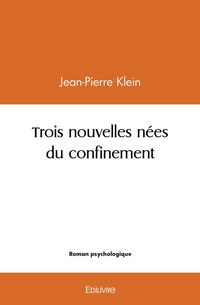 Produktbild: Trois nouvelles n&eacute;es du confinement