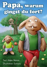 Produktbild: Papa, warum gingst Du fort?