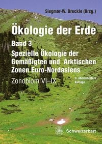 Produktbild: Ökologie der Erde Band 3 - Spezielle Ökologie der Gemäßigten und Arktischen Zonen Euro-Nordasiens