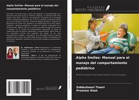 Produktbild: Alpha Smiles- Manual para el manejo del comportamiento pedi&aacute;trico