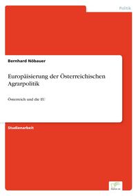 Produktbild: Europ&auml;isierung der &Ouml;sterreichischen Agrarpolitik